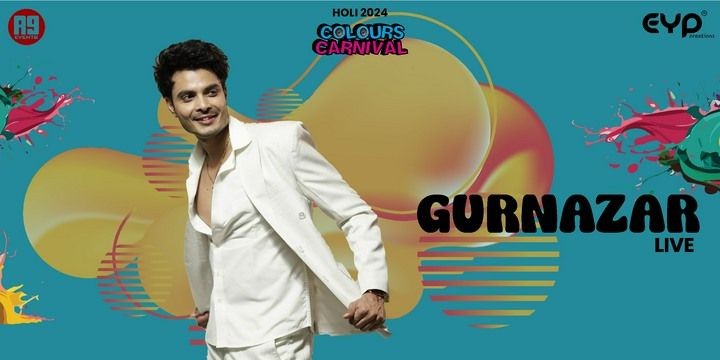 Colours Carnival with Gurnazar Live