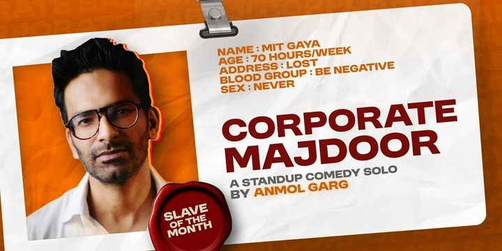 Corporate Majdoor By Anmol Garg comedy-shows Event Tickets Bengaluru - BookMyShow
