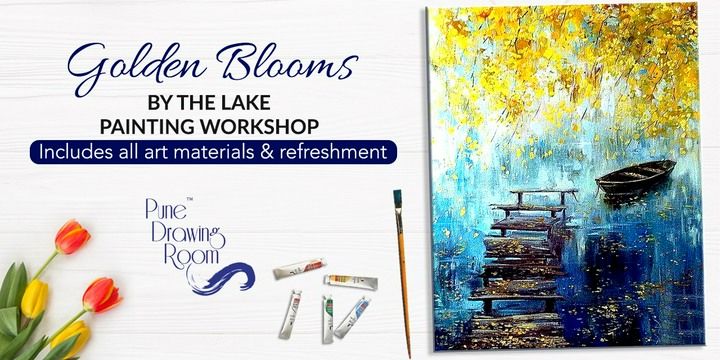 Golden Blooms By The Lake Canvas Painting Workshop Workshops Event 