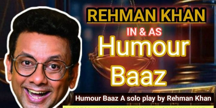 Humour Baaz A solo play by Rehman Khan