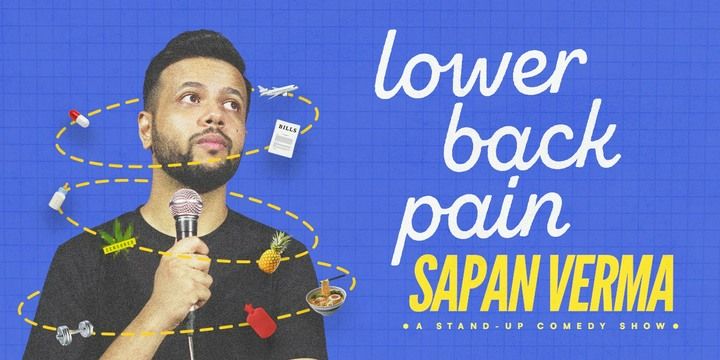 Lower Back Pain By Sapan Verma - Stand Up Comedy comedy-shows Event Tickets Mumbai - BookMyShow