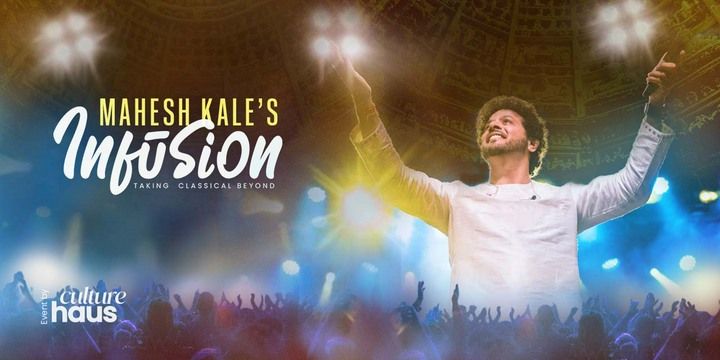 Mahesh Kale Infusion music-shows Event Tickets Pune - BookMyShow