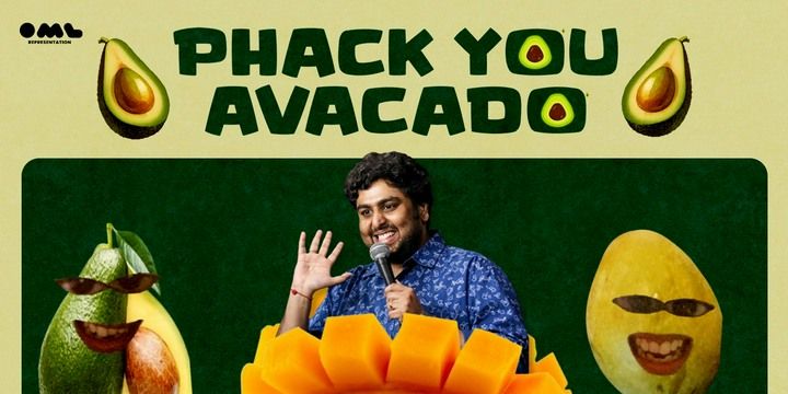 Phack You Avacado by Siddhartha Shetty comedy-shows Event Tickets Mumbai - BookMyShow