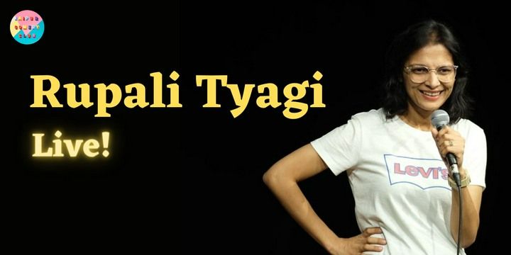 Rupali Tyagi Live! comedy-shows Jaipur - BookMyShow