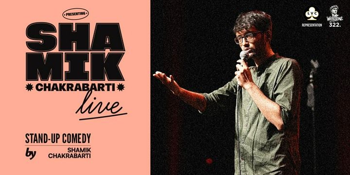 Shamik Chakrabarti Live Comedy Shows Event Tickets - BookMyShow