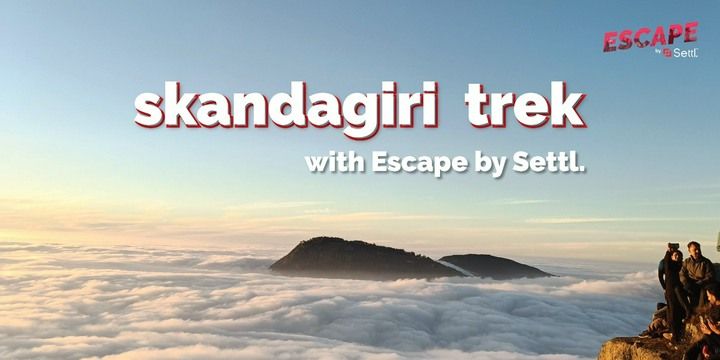 Skandagiri trek with Escape by Settl adventure Tickets Bengaluru