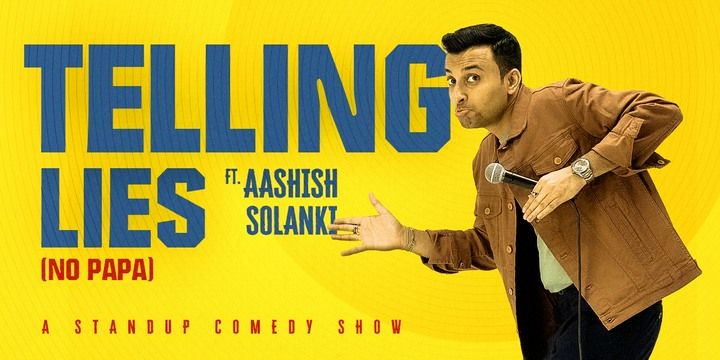 Telling Lies - A Standup Solo by Aashish Solanki  Comedy Shows Event Tickets - BookMyShow