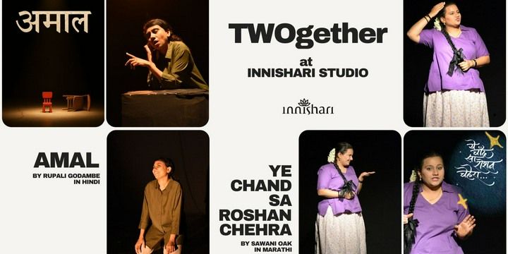 TWOgether - AMAL and YE CHAND SA ROSHAN CHEHRA Hindi Marathi theatre-plays Play in Pune Tickets - BookMyShow