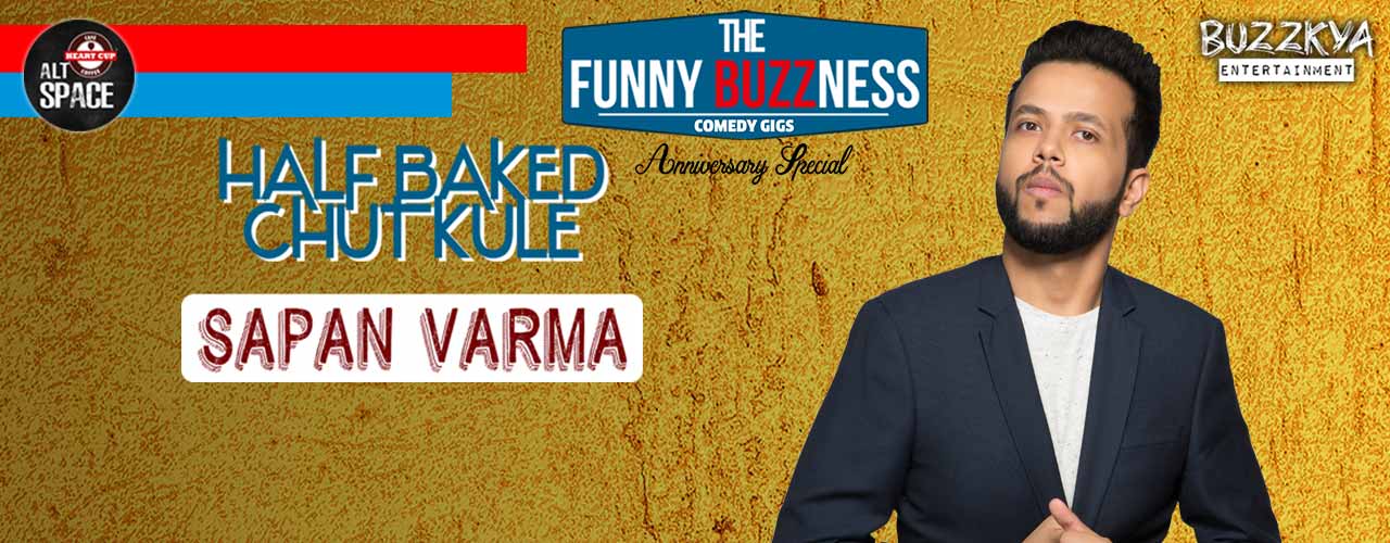 media-desktop-funnybuzzness-with-sapan-verma-half-baked-chutkule-2018-11-28-t-12-27-12.jpeg