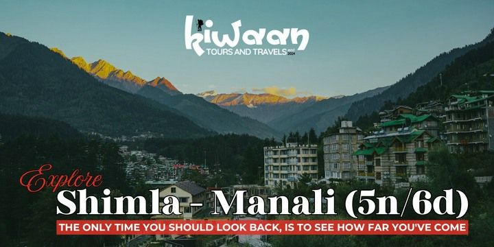 Explore Shimla - Manali (5 Nights/6 Days)