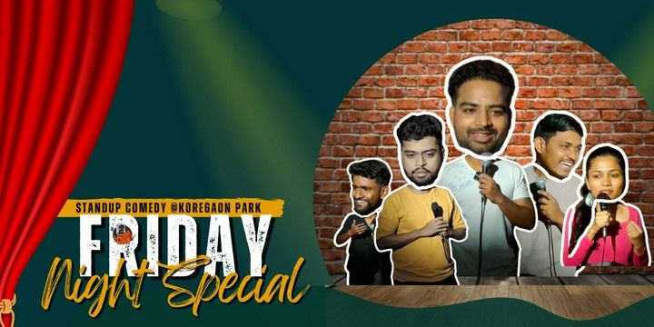 Friday Night Special Standup Comedy @KoregaonPark comedy-shows Event Tickets Pune - BookMyShow