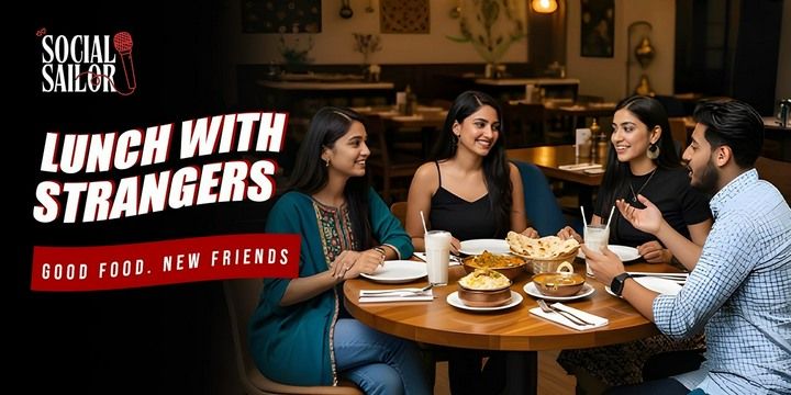 Lunch With Strangers  Meetups Event Tickets - BookMyShow