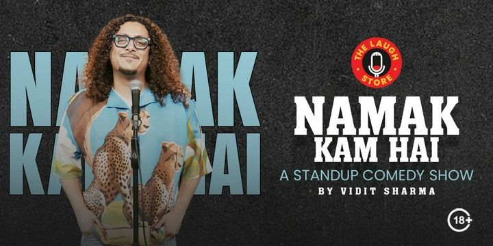 Namak Kam Hai By Vidit Sharma Comedy Shows Event Tickets - BookMyShow