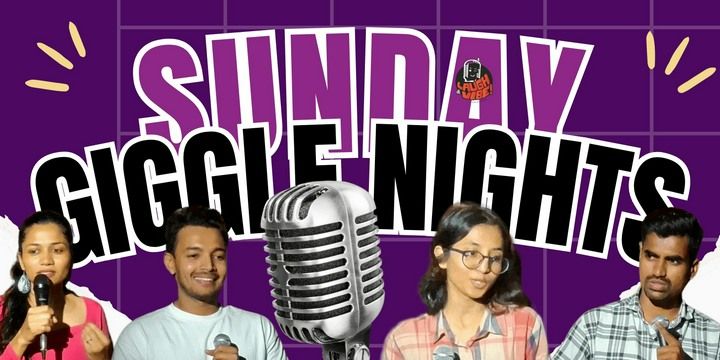 Sunday Giggle Nights - Laugh before it's Monday